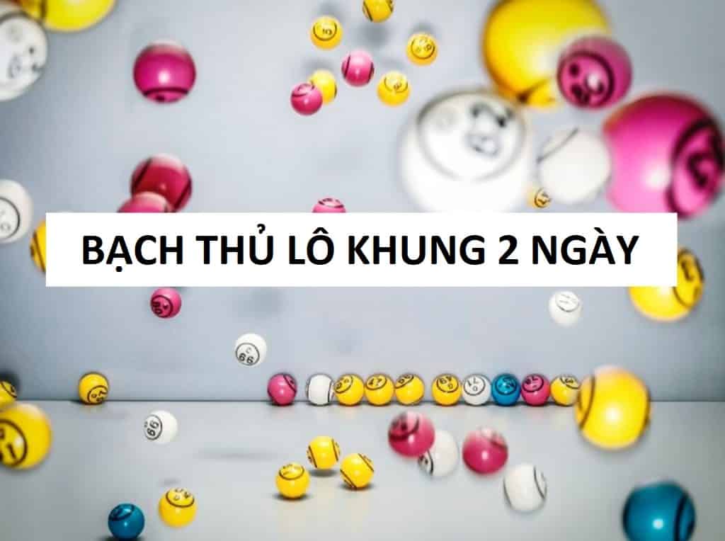 bach thu lo khung 2 ngay THABET